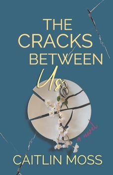 Paperback The Cracks Between Us Book