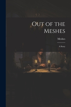 Paperback Out of the Meshes: A Story Book