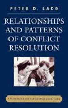 Hardcover Relationships and Patterns of Conflict Resolution: A Reference Book for Couples Counselling Book