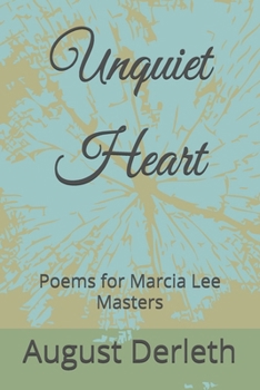 Paperback Unquiet Heart: Poems for Marcia Lee Masters Book