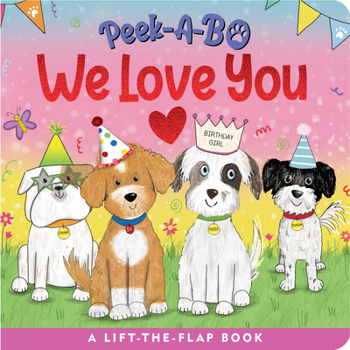 Board book Peek-A-Bo! We Love You (a Lift-The-Flap Board Book) Book