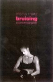 Paperback Bruising: A Journey Through Gender Book