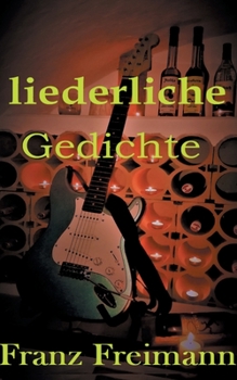 Paperback Liederliche Gedichte [German] Book