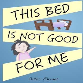Paperback This Bed Is Not Good For Me Book