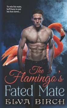 The Flamingo's Fated Mate - Book #1 of the Lawn Ornament Shifters