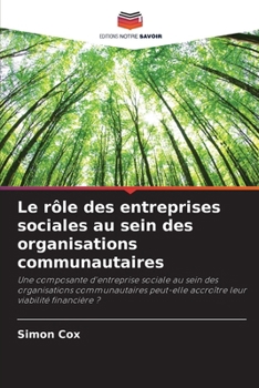 Paperback Le rôle des entreprises sociales au sein des organisations communautaires [French] Book