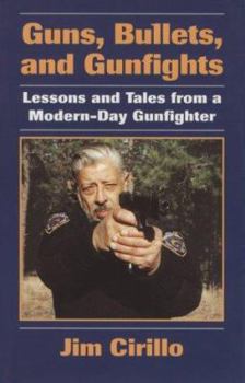 Paperback Guns, Bullets, and Gunfights: Lessons and Tales from a Modern-Day Gunfighter Book