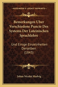 Paperback Bemerkungen Uber Verschiedene Puncte Des Systems Der Lateinischen Sprachlehre: Und Einige Einzelnheiten Derselben (1843) [German] Book