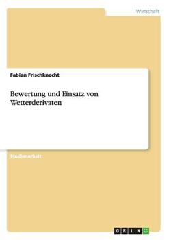 Paperback Bewertung und Einsatz von Wetterderivaten [German] Book