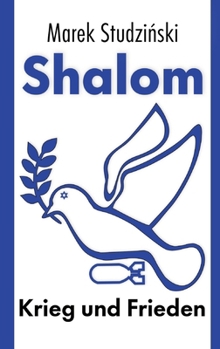 Shalom: Krieg und Frieden: Abraham als Friedensmann (German Edition)