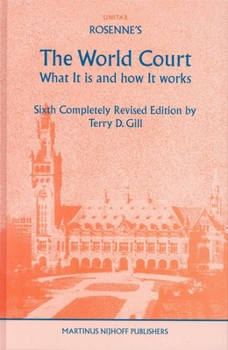 Hardcover Rosenne's the World Court: What It Is and How It Works: Sixth Completely Revised Edition Book