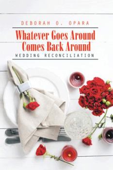 Paperback Whatever Goes Around Comes Back Around: Wedding Reconciliation Book