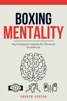Paperback Boxing Mentality: Psychological Lessons for Personal Excellence Book
