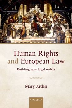 Hardcover Human Rights and European Law: Building New Legal Orders Book