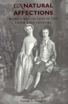 Paperback Unnatural Affections: Women and Fiction in the Later 18th Century Book