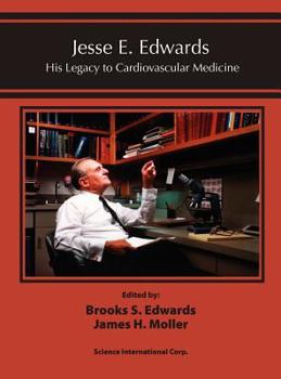 Jesse E. Edwards: His Legacy to Cardiovascular Medicine