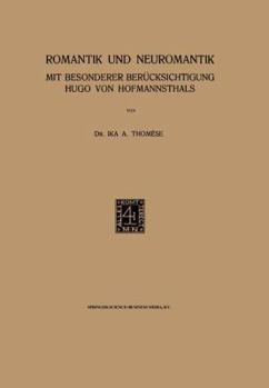 Paperback Romantik Und Neuromantik: Mit Besonderer Berücksichtigung Hugo Von Hofmannsthals [German] Book