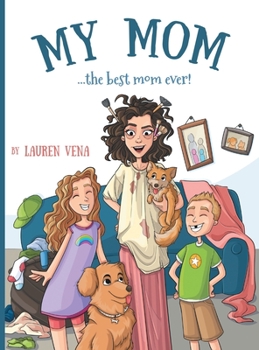 Hardcover My Mom: the best mom ever! Book