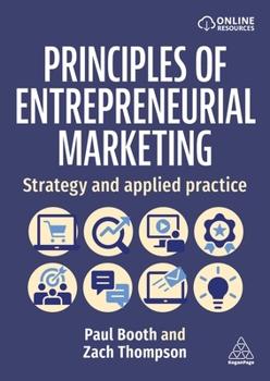 Principles of Entrepreneurial Marketing: Strategy and Applied Practice