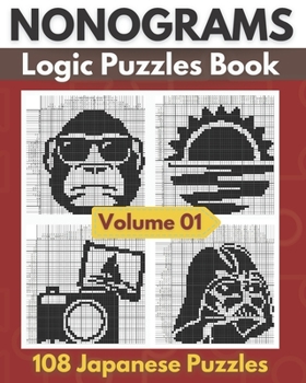 Paperback Nonograms Logic Puzzles: Upper Intermediate to Hard Level Picross, Hanjie, Griddlers Logic Puzzles Game Book ( Nonograms Puzzle Books) Book