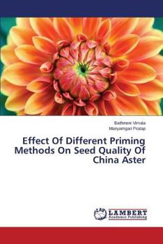 Paperback Effect Of Different Priming Methods On Seed Quality Of China Aster Book