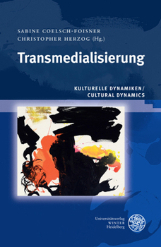 Hardcover Kulturelle Dynamiken/Cultural Dynamics / Transmedialisierung [German] Book