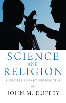 Hardcover Science and Religion: A Contemporary Perspective Book