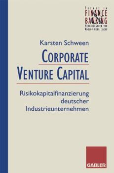 Paperback Corporate Venture Capital: Risikokapitalfinanzierung Deutscher Industrieunternehmen [German] Book