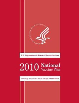 2010 National Vaccine Plan: Protecting the National's Health Though Immunization
