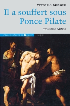 Paperback Il a souffert sous Ponce Pilate: Enquête historique sur la Passion et la mort de Jésus [French] Book