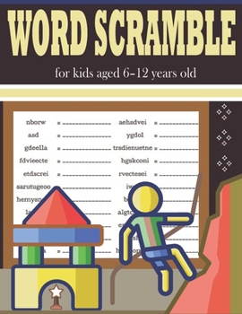 Paperback Word Scramble for kids aged 6-12 years old: Awesome Logic Puzzles Book For Kids Book