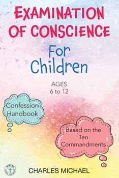 Paperback Examination of Conscience: For Children (Ages 6 to 12) Book