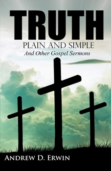 Paperback Truth Plain and Simple: and Other Gospel Sermons Book