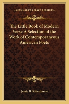 Paperback The Little Book of Modern Verse a Selection of the Work of Contemporaneous American Poets Book