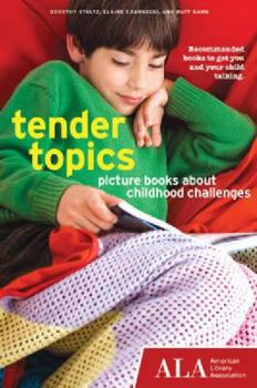 Paperback Tender Topics: Picture Books about Childhood Challenges Book