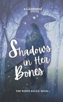 Shadows in Her Bones (The White Raven)