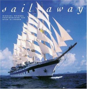 Sail Away: Michael Friedel Photographs The Star Clippers