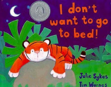 I Don't Want to Go to Bed!