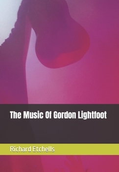 Paperback The Music Of Gordon Lightfoot [Large Print] Book