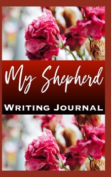 Paperback My Shepherd Writing Journal Book