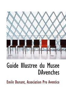 Paperback Guide Illustr E Du Mus E Davenches [French] Book