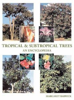 Hardcover Tropical & Subtropical Trees: An Encyclopedia Book