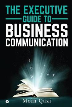 Paperback The Executive Guide to Business Communication Book