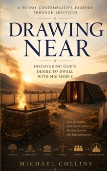 Paperback Drawing Near: Discovering God's Desire to Dwell With His People Book