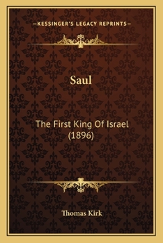 Paperback Saul: The First King Of Israel (1896) Book