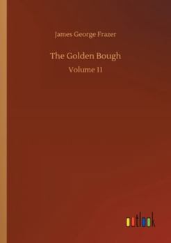 Paperback The Golden Bough: Volume 11 Book