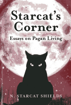 Paperback Starcat's Corner: Essays on Pagan Living Book