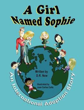 Paperback A Girl Named Sophie: An International Adoption Story Book