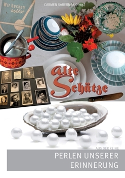 Paperback Alte Schätze: Perlen unserer Erinnerung [German] Book