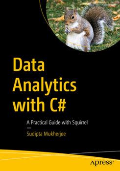 Paperback Data Analytics with C#: A Practical Guide with Squirrel Book